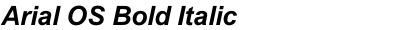 Arial OS Bold Italic